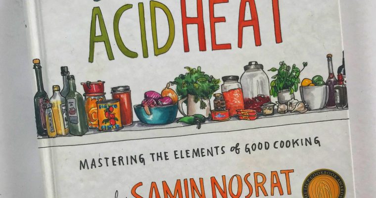 What I Learned From Reading Samin Nosrat’s Salt, Fat, Acid, Heat